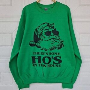 Santa 🎅🏾 There’s some Ho’s in this house Sweatshirt Sz.M